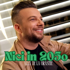 Alex de la Orastie - Nici in 2050