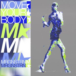 Move Your Body by mrgnstrn