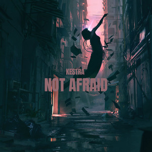 Not Afraid (Radio edit) by Kestra