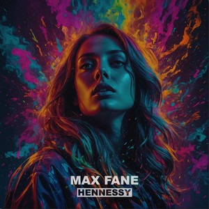 Hennessy by Max Fane