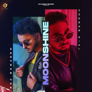 Moonshine by Te-G Sandhu, Raj Ranjodh
