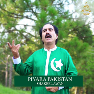 Shakeel Awan - Piyara Pakistan