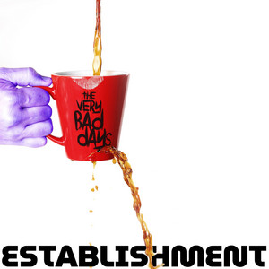 Establishment - Live at Doomsday Coffee by The Very Bad Days