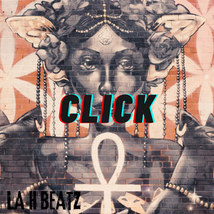 CLICK by La H Beatz