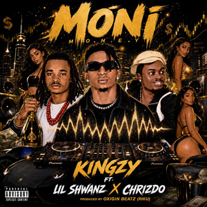 MONI by kingzy, Lil Shwanz, Chrizdo