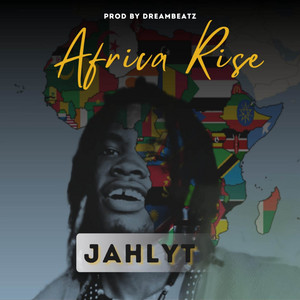 AFRICA RISE by Jahlyt
