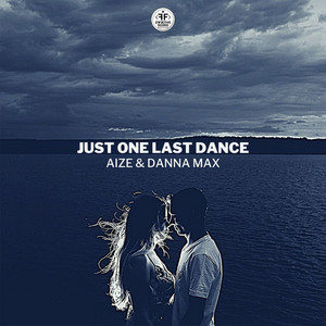 Aize & Danna Max - Just One Last Dance