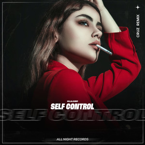 Self Control - Cruz Remix by HilalDeep, CruZ