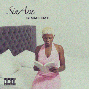 Gimme dat by SinAra