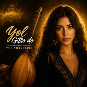 Yol Gitse De by Yol Türküleri