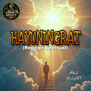 HAYUNINGRAT (Reggae Spiritual) by Abah Dicky369