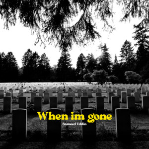 When i'm gone