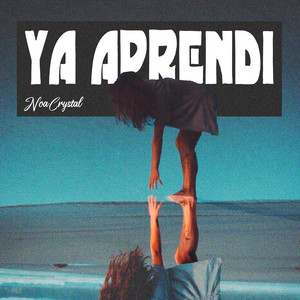 Ya Aprendi by Noa Crystal