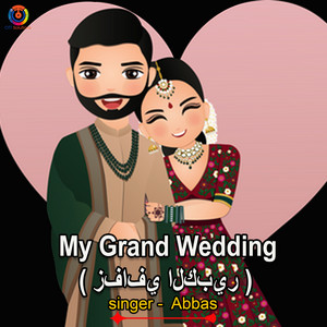 Abbas - My Grand Wedding