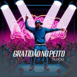 Dlucas - Gratidão no Peito