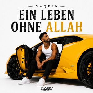 Ein Leben ohne Allah by Yaqeen Music