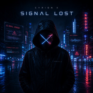 Signal Lost by Cyrion X