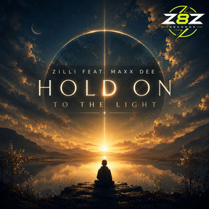 Hold On To The Light by Zilli, Maxx Dee