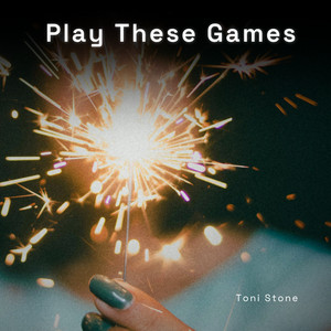 Play These Games by Toni Stone