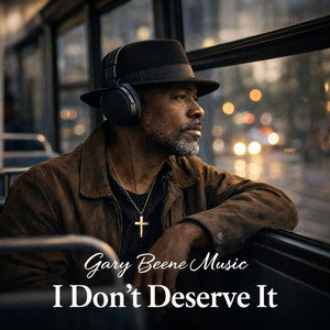 I DON'T DESERVE IT by Gary Beene