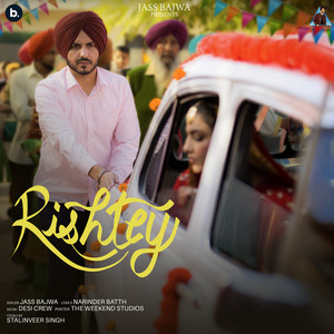 Jass Bajwa, Desi Crew & Narinder Batth - Rishtey