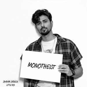 Monotheist by Shayar Sadeek