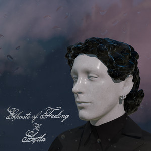 Ghosts of Feeling by Zilcho Hamblin