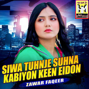 Zawar FaQeer - Siwa Tuhnje Suhna Kabiyon Keen Eidon