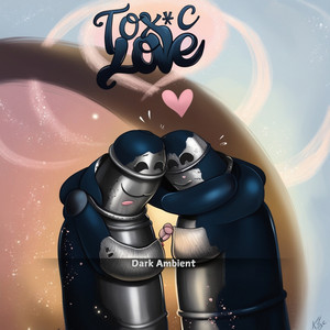 Dark Ambient - Toxic Love