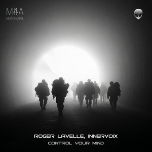 Control Your Mind - Original Mix by Roger Lavelle, Innervoix