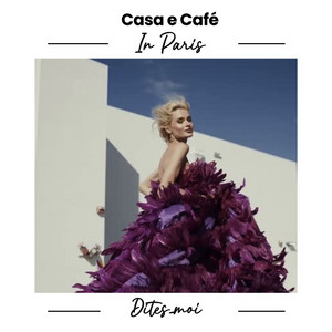 Dites-moi by Casa e Café