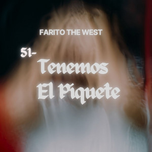 Tenemos El Piquete by Farito The West