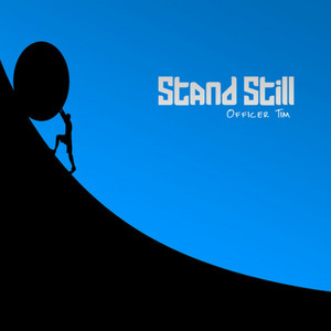 Officer Tim - Stand Still