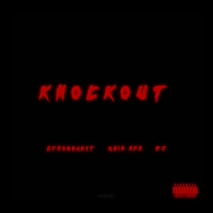 KNOCKOUT by Cfn58babyt, Quin Nfn, SGMDJ