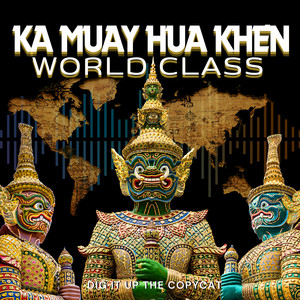 Ka Muay Hua Khen World Class