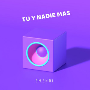 tu y nadie mas by Smendi