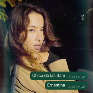 Chica de las 3am by Ernestina