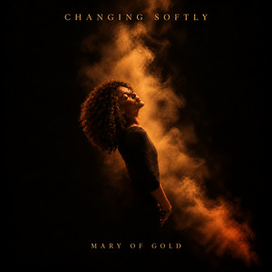 Changing Softly by Mary of Gold