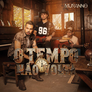 O TEMPO NÃO VOLTA (country & rock) by Muranno
