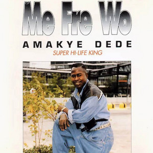Amakye Dede - Oteasefo Ye Kwa