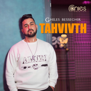 GHILES BESSEGHIR (TAHVIVTH) by ANIES PRODUCTION