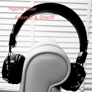 Arson B & Sheriff - Ngone Saar