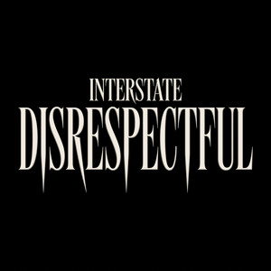 Disrespectful by Interstate
