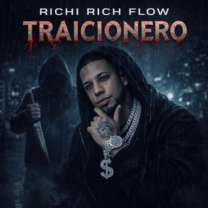 Traicionero by Richi Rich Flow