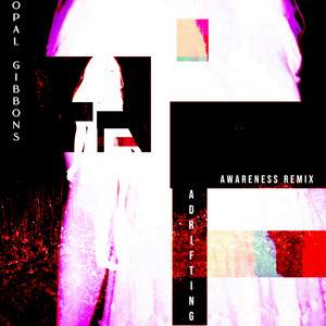 Adrifting - AwareNess Remix by Opal Gibbons, AwareNess
