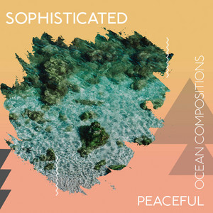 zZz Sophisticated Peaceful Ocean Compositions zZz album