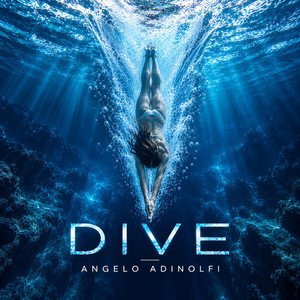 Dive - radio edit by Angelo Adinolfi