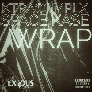 Wrap by Jester Exodus, XtraComplX, Space Kase