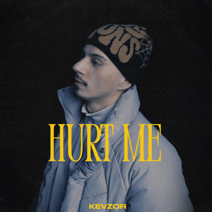 Hurt Me by KEVZOR