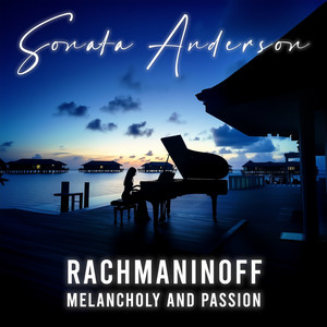 Rachmaninoff: Melancholy and Passion